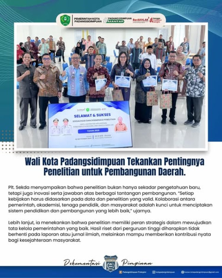 Wali Kota Padangsidimpuan Tekankan Pentingnya Penelitian untuk Pembangunan Daerah.