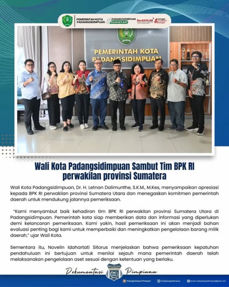Wali Kota Padangsidimpuan Sambut Tim BPK RI perwakilan provinsi Sumatera