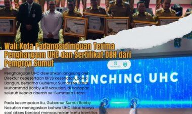 Wali Kota Padangsidimpuan Terima Penghargaan UHC dan Sertifikat DBH dari Pemprov Sumut