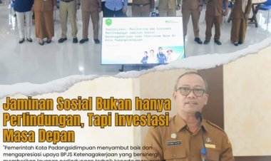 Jaminan Sosial Bukan hanya Perlindungan, Tapi Investasi Masa Depan