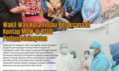Wakil Wali Kota Tinjau Pelaksanaan Kontap MOW di RSUD Padangsidimpuan