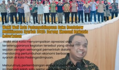 Wakil Wali Kota Padangsidimpuan Buka Roadshow Multifinance Syariah 2025: Dorong Ekonomi Berbasis Keberkahan
