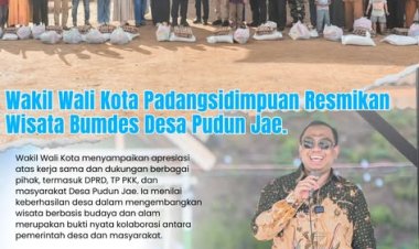 Wakil Wali Kota Padangsidimpuan Resmikan Wisata Bumdes Desa Pudun Jae.