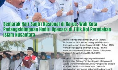 Semarak Hari Santri Nasional di Barus, Wali Kota Padangsidimpuan Hadiri Upacara di Titik Nol Peradaban Islam Nusantara