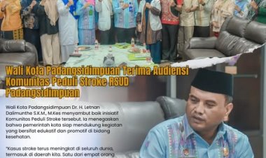 Wali Kota Padangsidimpuan Terima Audiensi Komunitas Peduli Stroke RSUD Padangsidimpuan