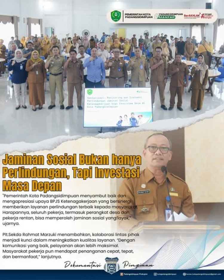 Jaminan Sosial Bukan hanya Perlindungan, Tapi Investasi Masa Depan