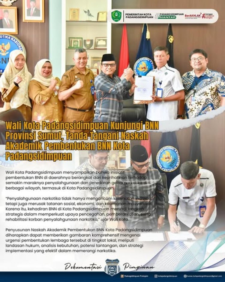 Wali Kota Padangsidimpuan Kunjungi BNN Provinsi Sumut, Tanda Tangani Naskah Akademik Pembentukan BNN Kota Padangsidimpuan