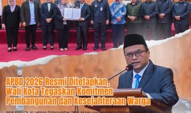 APBD 2026 Resmi Ditetapkan, Wali Kota Tegaskan Komitmen Pembangunan dan Kesejahteraan Warga