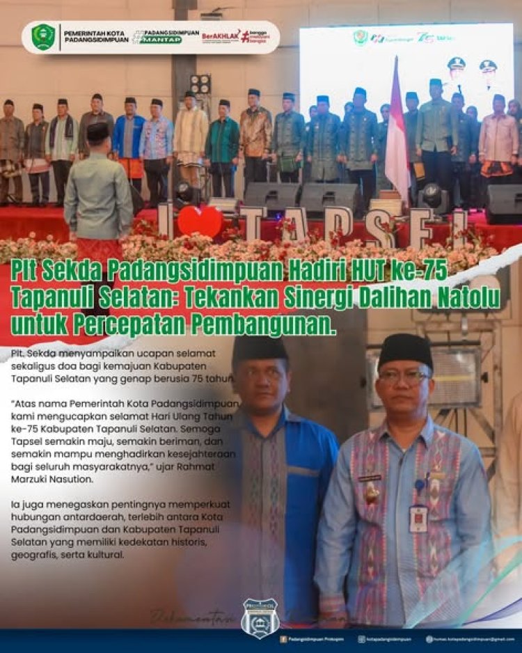 Plt Sekda Padangsidimpuan Hadiri HUT ke-75 Tapanuli Selatan