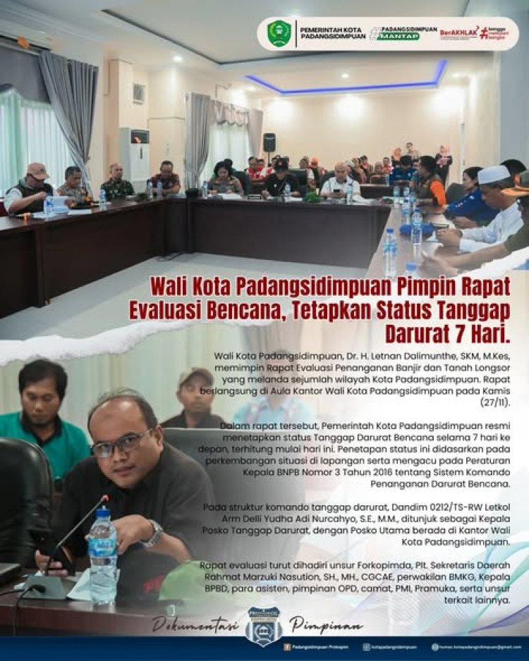 Wali Kota Padangsidimpuan Pimpin Rapat Evaluasi Bencana, Tetapkan Status Tanggap Darurat 7 Hari.