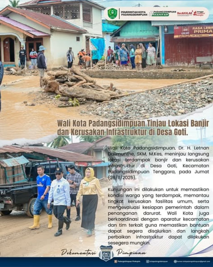 Wali Kota Padangsidimpuan Tinjau Lokasi Banjir dan Kerusakan Infrastruktur di Desa Goti.