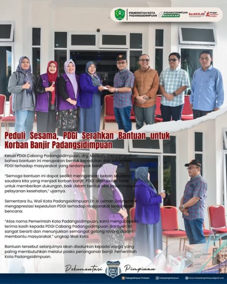 Peduli Sesama, PDGI Serahkan Bantuan untuk Korban Banjir Padangsidimpuan