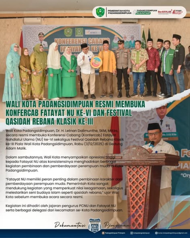 WALI KOTA PADANGSIDIMPUAN RESMI MEMBUKA KONFERCAB FATAYAT NU KE-VI DAN FESTIVAL QASIDAH REBANA KLASIK KE-III