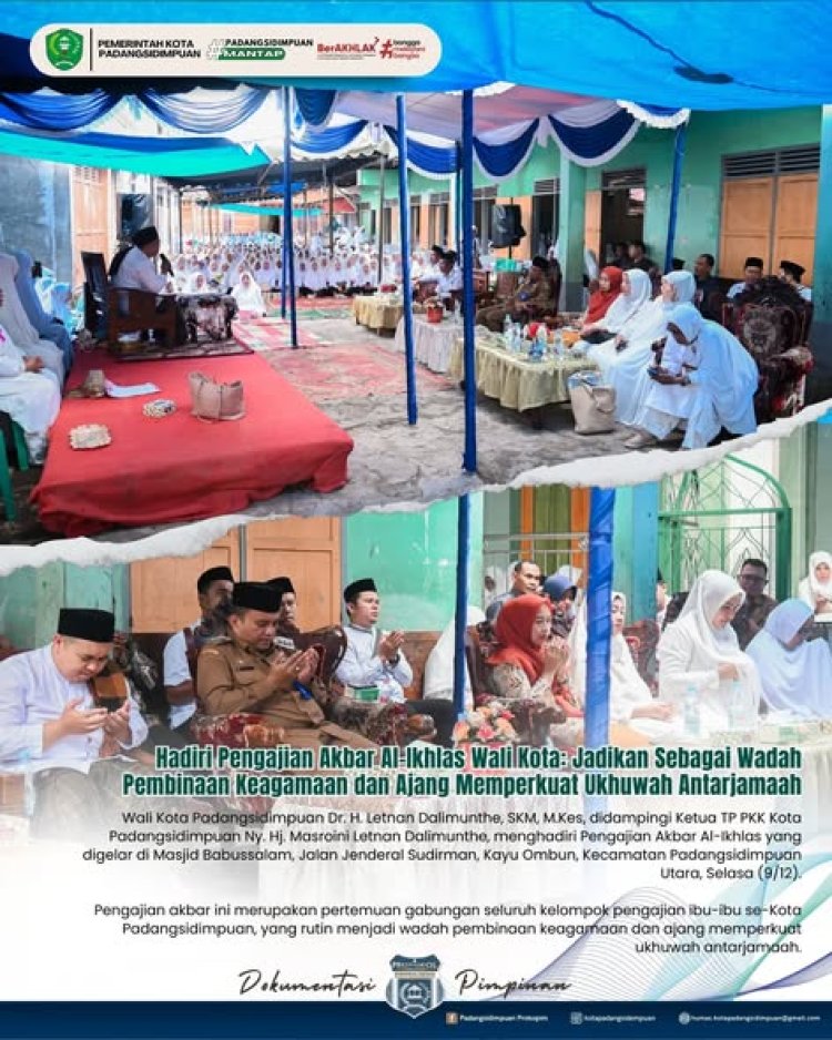 Hadiri Pengajian Akbar Al-Ikhlas Wali Kota: Jadikan Sebagai Wadah Pembinaan Keagamaan dan Ajang Memperkuat Ukhuwah Antarjamaah