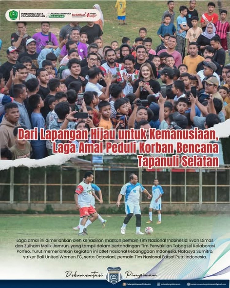 Dari Lapangan Hijau untuk Kemanusiaan, Laga Amal Peduli Korban Bencana Tapanuli Selatan