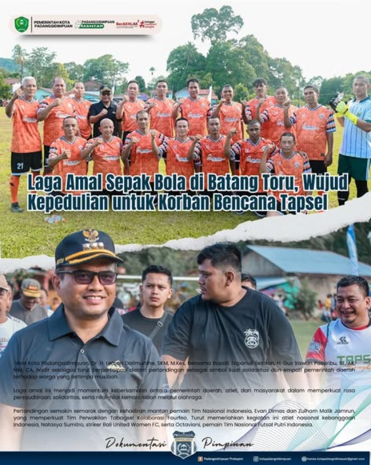 Laga Amal Sepak Bola di Batang Toru, Wujud Kepedulian untuk Korban Bencana Tapsel