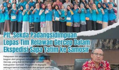 Plt. Sekda Padangsidimpuan Lepas Tim Relawan Gercep Dalam Ekspedisi Sapa Yatim ke Samosir