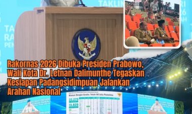 Rakornas 2026 Dibuka Presiden Prabowo, Wali Kota Dr. Letnan Dalimunthe Tegaskan Kesiapan Padangsidimpuan Jalankan Arahan Nasional