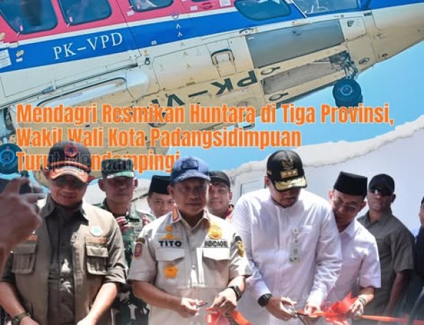 Mendagri Resmikan Huntara di Tiga Provinsi, Wakil Wali Kota Padangsidimpuan Turut Mendampingi