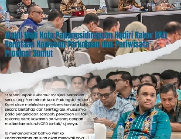 Wakil Wali Kota Padangsidimpuan Hadiri Rakor RAD Penataan Kawasan Perkotaan dan Pariwisata Provinsi Sumut