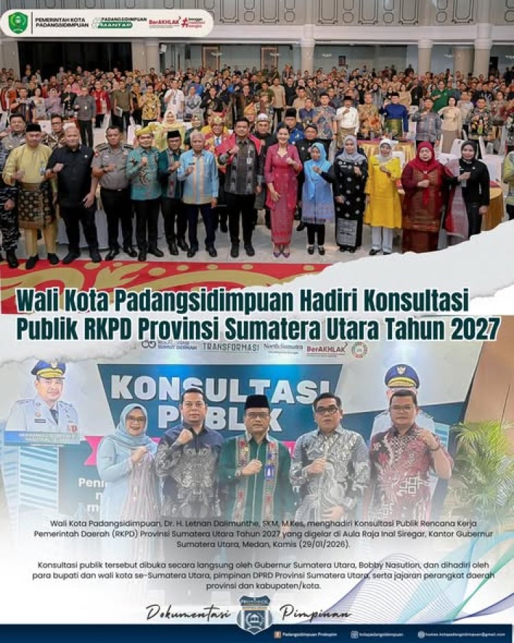 Wali Kota Padangsidimpuan Hadiri Konsultasi Publik RKPD Provinsi Sumatera Utara Tahun 2027