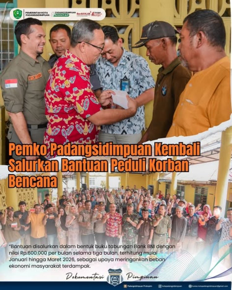 Peduli Korban Bencana, Pemko Padangsidimpuan Salurkan Bantuan kepada 1.133 KK. Padangsidimpuan