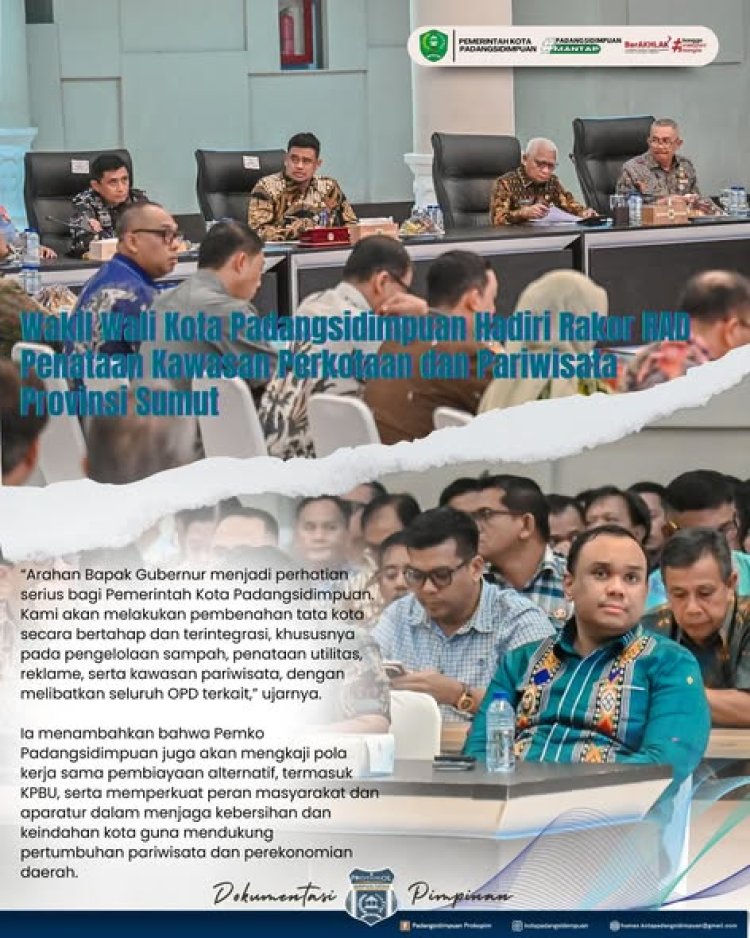 Wakil Wali Kota Padangsidimpuan Hadiri Rakor RAD Penataan Kawasan Perkotaan dan Pariwisata Provinsi Sumut