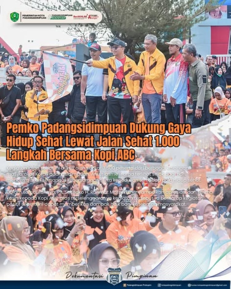Pemko Padangsidimpuan Dukung Gaya Hidup Sehat Lewat Jalan Sehat 1.000 Langkah Bersama Kopi ABC