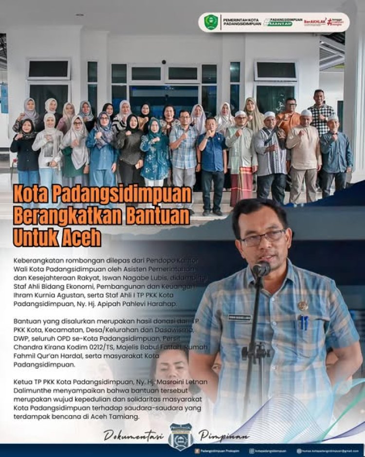 Kota Padangsidimpuan Berangkatkan Bantuan Untuk Aceh