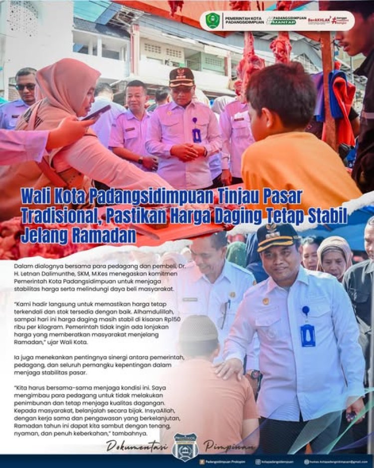 Wali Kota Padangsidimpuan Tinjau Pasar Tradisional, Pastikan Harga Daging Tetap Stabil Jelang Ramadhan