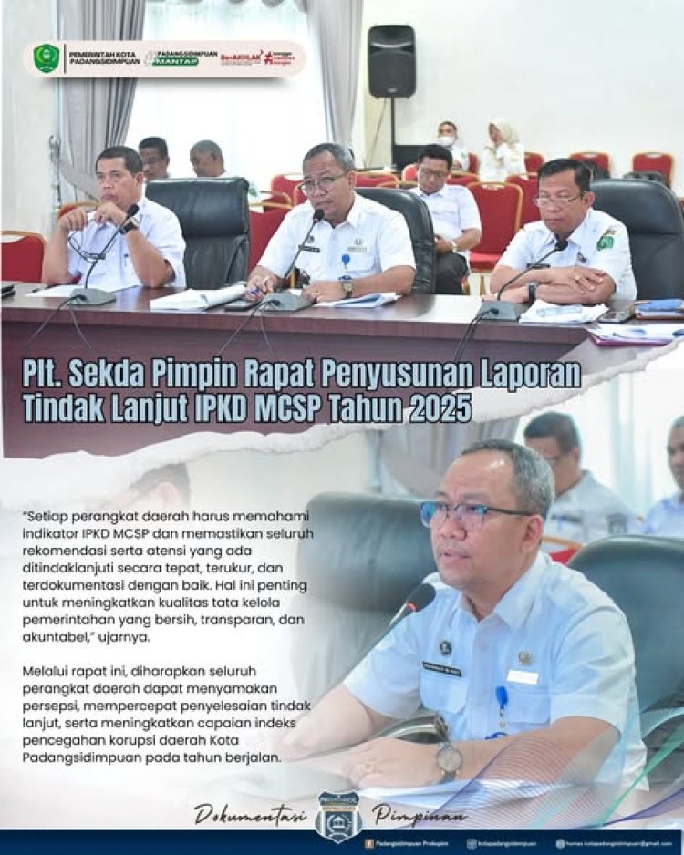 Plt. Sekda Pimpin Rapat Penyusunan Laporan Tindak Lanjut IPKD MCSP Tahun 2025