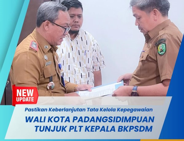 WALI KOTA PADANGSIDIMPUAN TUNJUK PLT KEPALA BKPSDM 