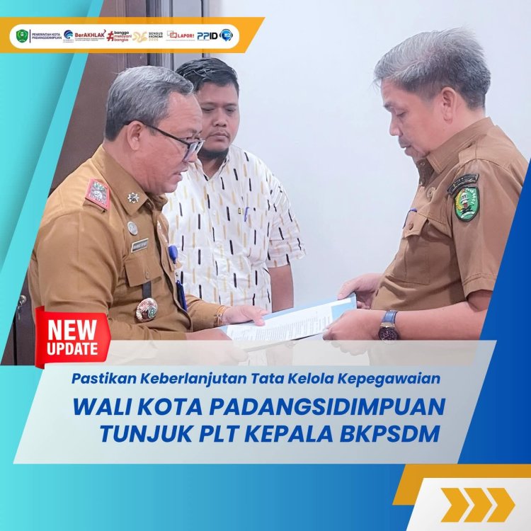 WALI KOTA PADANGSIDIMPUAN TUNJUK PLT KEPALA BKPSDM 