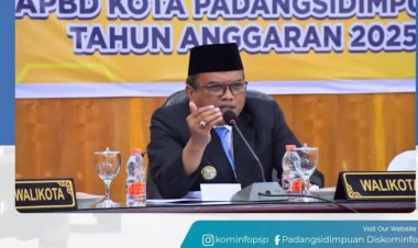 Wali Kota Padangsidimpuan Tegaskan Komitmen Perkuat PAD, Benahi Layanan Publik, dan Tata Infrastruktur